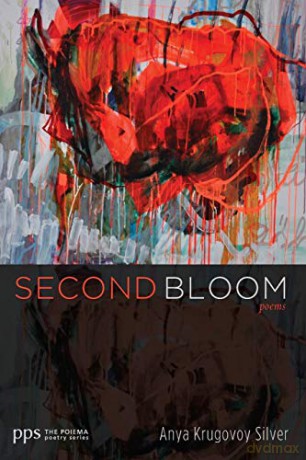 Second Bloom: Poems: 23 (Poiema Poetry) - Anya Krugovoy Silver [KSIĄŻKA]
