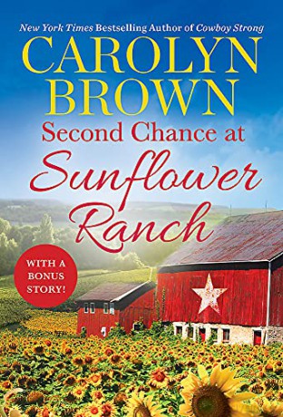 Second Chance at Sunflower Ranch: Includes a Bonus Novella - Carolyn Brown [KSIĄŻKA]