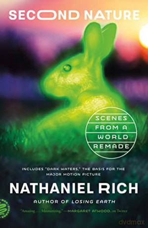Second Nature: Scenes from a World Remade - Nathaniel Rich [KSIĄŻKA]