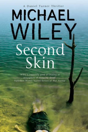 Second Skin: A Noir Mystery Series Set in Jacksonville, Florida: 2 (A Detective Daniel Turner Mystery) - Michael Wiley [KSIĄŻKA]