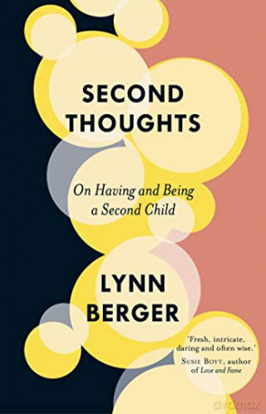 Second Thoughts: On Having and Being a Second Child - Lynn Berger [KSIĄŻKA]