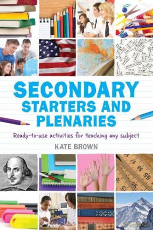 Secondary Starters and Plenaries: Ready-to-use activities for teaching any subject - Kate Brown [KSIĄŻKA]