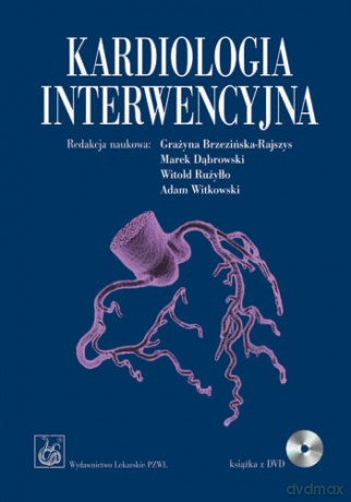 Kardiologia interwencyjna - Brzezińska-Rajszys [KSIĄŻKA]