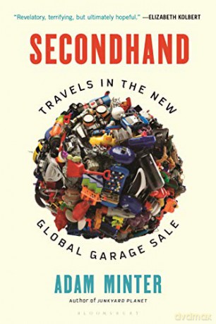 Secondhand: Travels in the New Global Garage Sale - Adam Minter [KSIĄŻKA]
