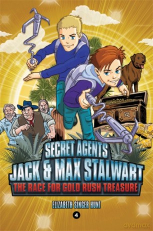 Secret Agents Jack and Max Stalwart: Book 4: The Race for Gold Rush Treasure: USA - Elizabeth Hunt [KSIĄŻKA]