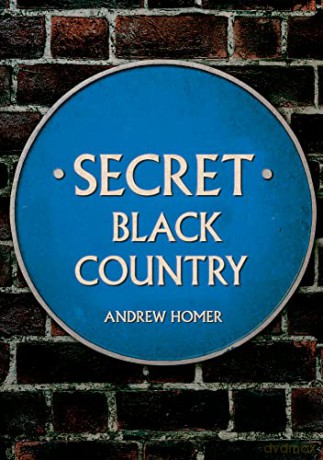 Secret Black Country - Andrew Homer [KSIĄŻKA]