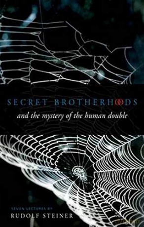Secret Brotherhoods: And the Mystery of the Human Double - Rudolf Steiner [KSIĄŻKA]
