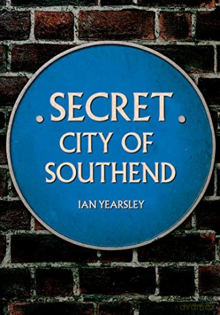 Secret City of Southend - Ian Yearsley [KSIĄŻKA]