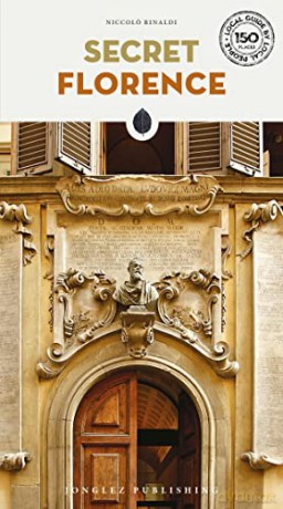 Secret Florence (Local Guides by Local People) - Niccolo Rinaldi [KSIĄŻKA]