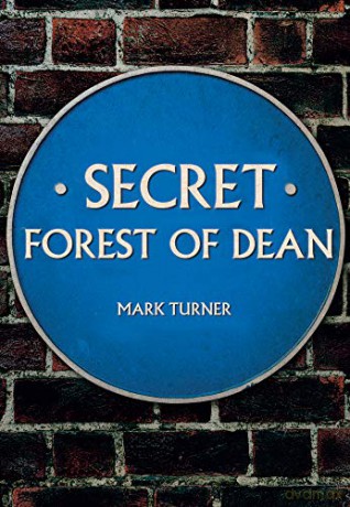 Secret Forest of Dean - Mark Turner [KSIĄŻKA]