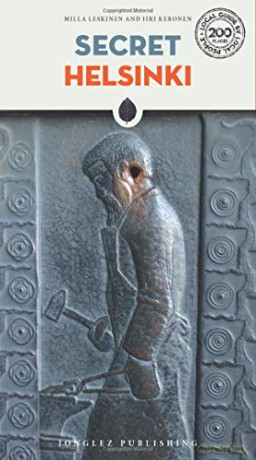 Secret Helsinki (Local Guides by Local People) (Secret Guides) [KSIĄŻKA]