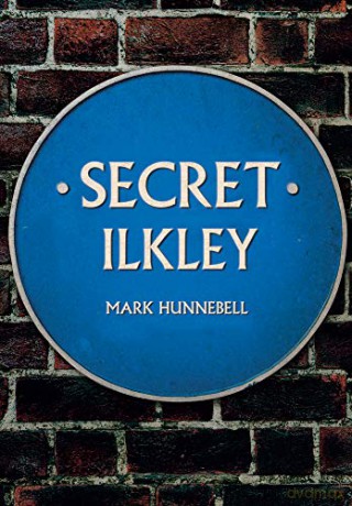 Secret Ilkley - Mark Hunnebell [KSIĄŻKA]