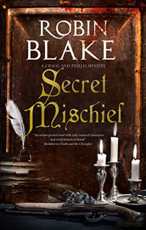 Secret Mischief: 7 (A Cragg and Fidelis Mystery) - Robin Blake [KSIĄŻKA]