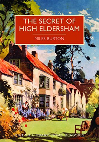 Secret of High Eldersham (British Library Crime Classics) - Miles Burton [KSIĄŻKA]