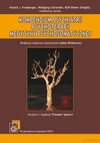 Kompendium psychiatrii, psychoterapii, medycyny psychosomatycznej - Freyberger [KSIĄŻKA]