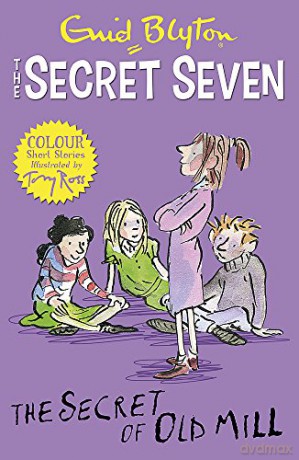 Secret Seven Colour Short Stories: The Secret of Old Mill: Book 6 (Secret Seven Short Stories) - Enid Blyton [KSIĄŻKA]