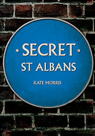 Secret St Albans - Kate Morris [KSIĄŻKA]
