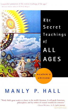 Secret Teachings of All Ages: An Encyclopedic Outline of Masonic, Hermetic, Qabbalistic and Rosicrucian Symbolical Philosophy - Manly P. Hall [KSIĄŻKA]