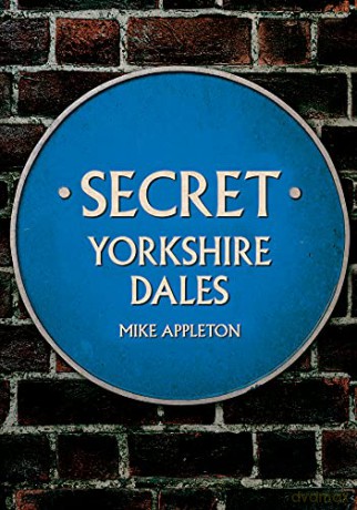Secret Yorkshire Dales - Mike Appleton [KSIĄŻKA]
