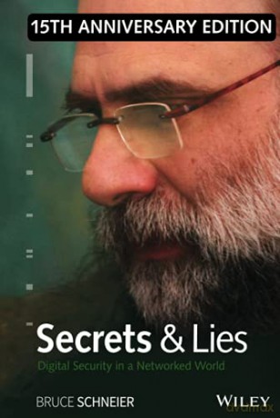 Secrets and Lies: Digital Security in a Networked World - Bruce Schneier [KSIĄŻKA]