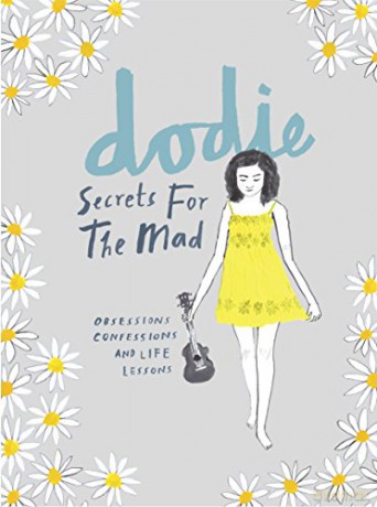 Secrets for the Mad: Obsessions, Confessions and Life Lessons - dodie [KSIĄŻKA]