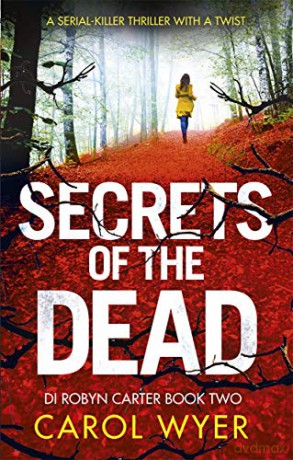 Secrets of the Dead (Detective Robyn Carter) - Carol Wyer [KSIĄŻKA]