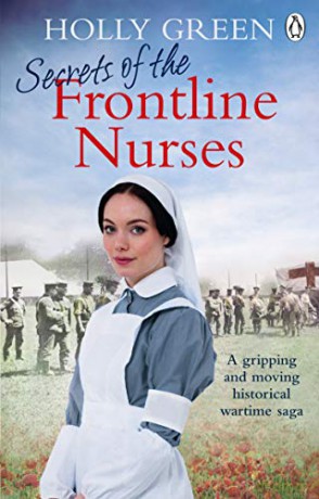 Secrets of the Frontline Nurses: A gripping and moving historical wartime saga (Frontline Nurses Series, 5) - Holly Green [KSIĄŻKA]