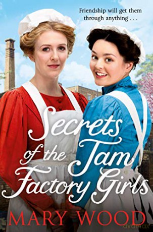 Secrets of the Jam Factory Girls: Volume 2 (The Jam Factory Girls, 2) - Mary Wood [KSIĄŻKA]
