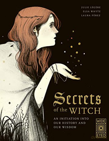 Secrets of the Witch: An initiation into our history and our wisdom (1) (Supernatural Sourcebook) - Elsa Whyte [KSIĄŻKA]