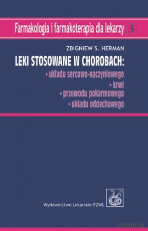 Leki stosowane w chorobach: układu sercowo-naczyniowego, krwi, przewodu pokarmowego, układu  - Herman [KSIĄŻKA]
