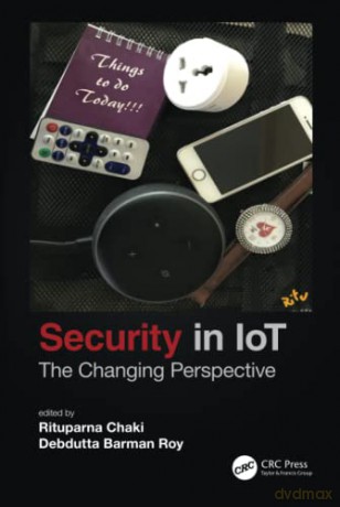 Security in IoT: The Changing Perspective - Rituparna Chaki [KSIĄŻKA]