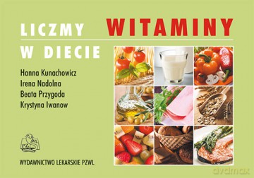 Liczmy witaminy w diecie - Kunachowicz [KSIĄŻKA]