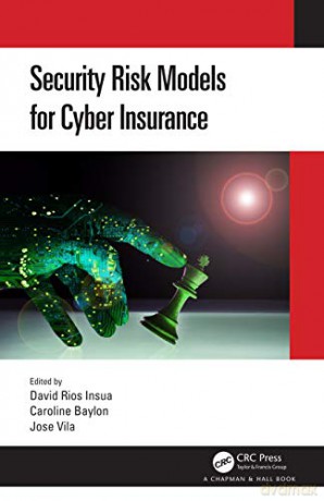 Security Risk Models for Cyber Insurance - Caroline Baylon [KSIĄŻKA]