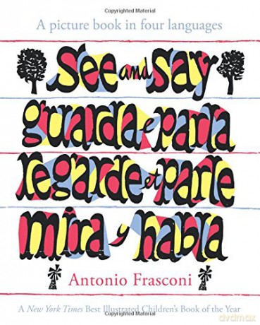 See and Say: A picture book in four languages - Antonio Frasconi [KSIĄŻKA]