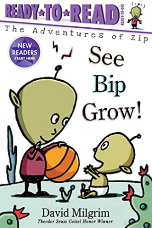 See Bip Grow!: Ready-To-Read Ready-To-Go! (Adventures of Zip) - David Milgrim [KSIĄŻKA]