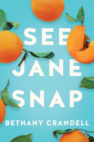 See Jane Snap - Bethany Crandell [KSIĄŻKA]