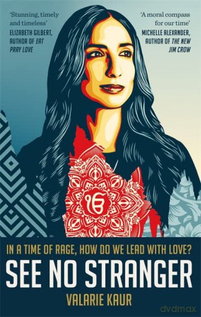 See No Stranger: A memoir and manifesto of revolutionary love - Valarie Kaur [KSIĄŻKA]