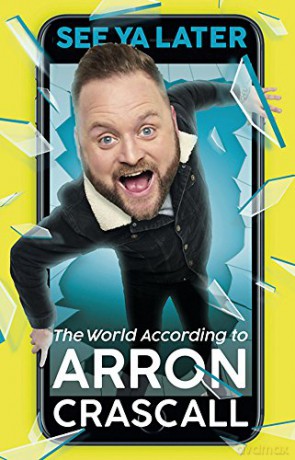 See Ya Later: The World According to Arron Crascall - Arron Crascall [KSIĄŻKA]