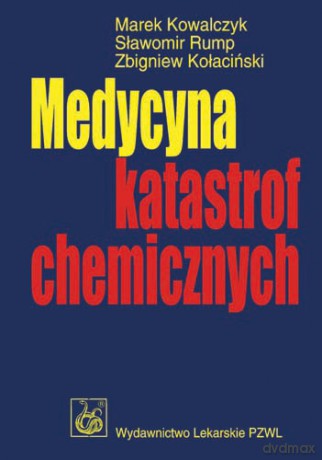 Medycyna katastrof chemicznych - Kowalczyk [KSIĄŻKA]