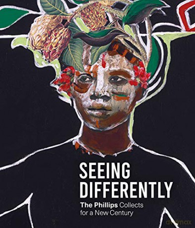 Seeing Differently: The Phillips Collects for a New Century - Dorothy [KSIĄŻKA]