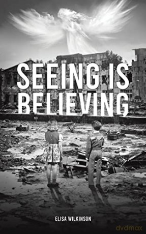 Seeing Is Believing - Elisa Wilkinson [KSIĄŻKA]
