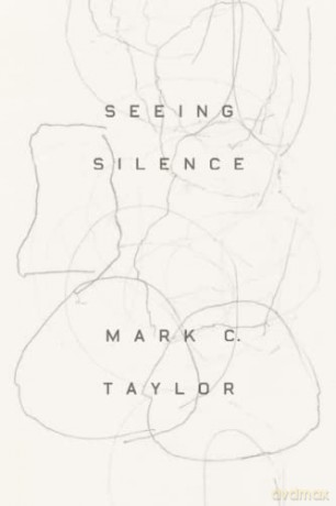 Seeing Silence - Mark C. Taylor [KSIĄŻKA]