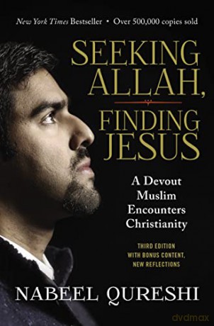 Seeking Allah, Finding Jesus: A Devout Muslim Encounters Christianity - Qureshi Nabeel [KSIĄŻKA]