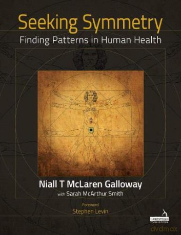 Seeking Symmetry: Finding patterns in human health - Niall Galloway [KSIĄŻKA]