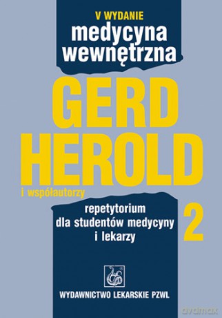 Medycyna wewnętrzna - Repetytorium dla studentów medycyny i lekarzy - tom 2 - Herold [KSIĄŻKA]