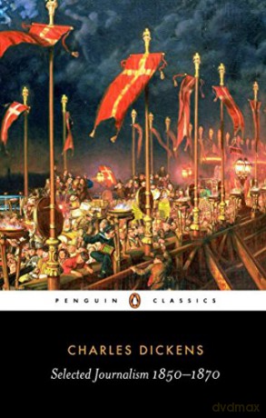 Selected Journalism 1850-1870 (Penguin Classics) - Charles Dickens [KSIĄŻKA]