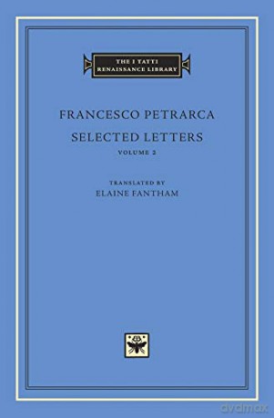 Selected Letters, Volume 2 (The I Tatti Renaissance Library 77) - Francesco Petrarca [KSIĄŻKA]