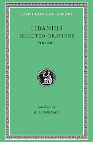 Selected Orations, Volume I: Julianic Orations (Loeb Classical Library 451) - Libanius Libanius [KSIĄŻKA]