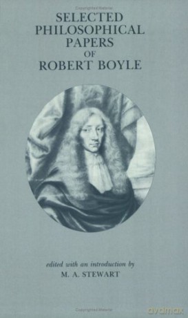 Selected Philosophical Papers of Robert Boyle (Hackett Classics) - Robert Boyle [KSIĄŻKA]
