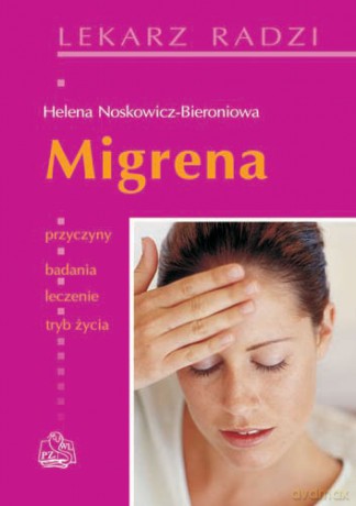 Migrena - Noskowicz-Bieroniowa [KSIĄŻKA]